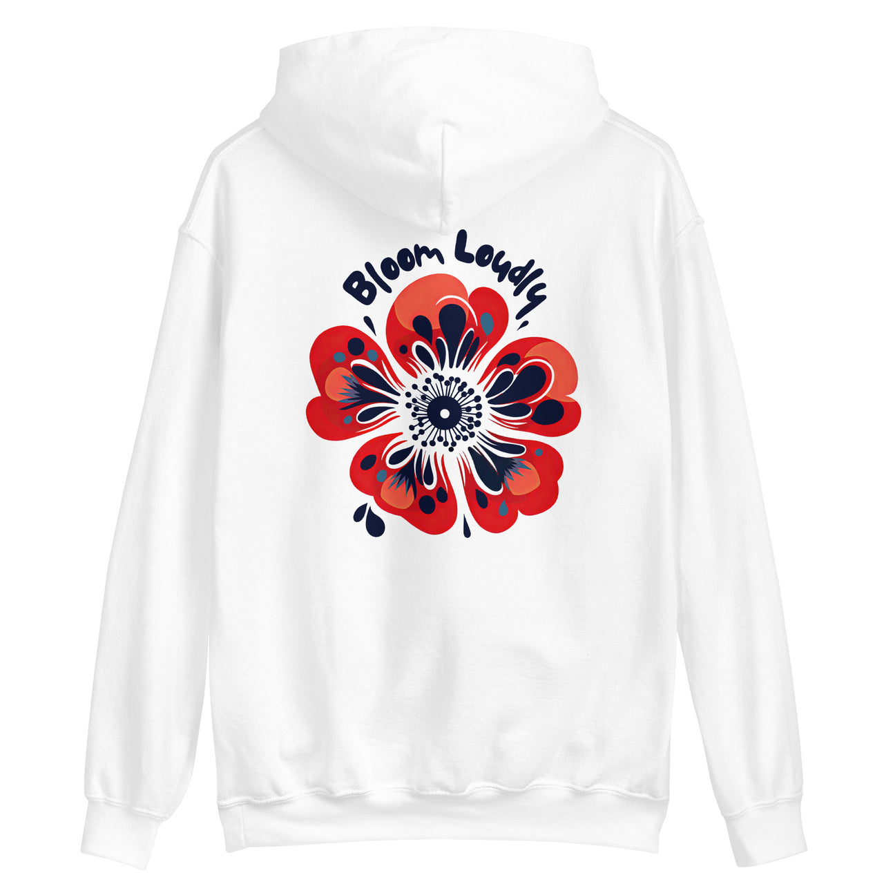 "Bloom Loudly" Unisex Hoodie