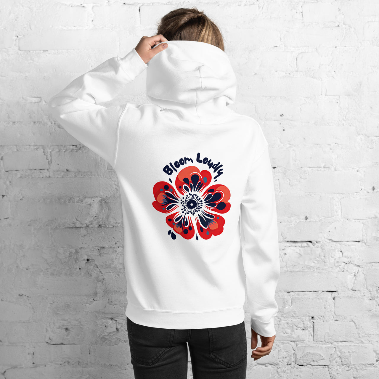 "Bloom Loudly" Unisex Hoodie