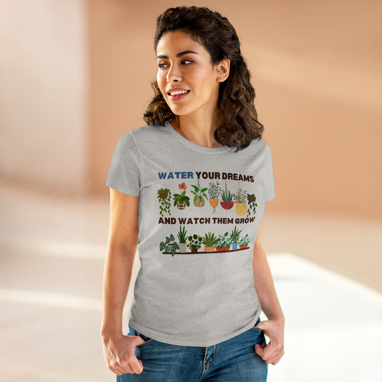 "Water Your Dreams and Watch Them Grow" - Women's Midweight Cotton Tee