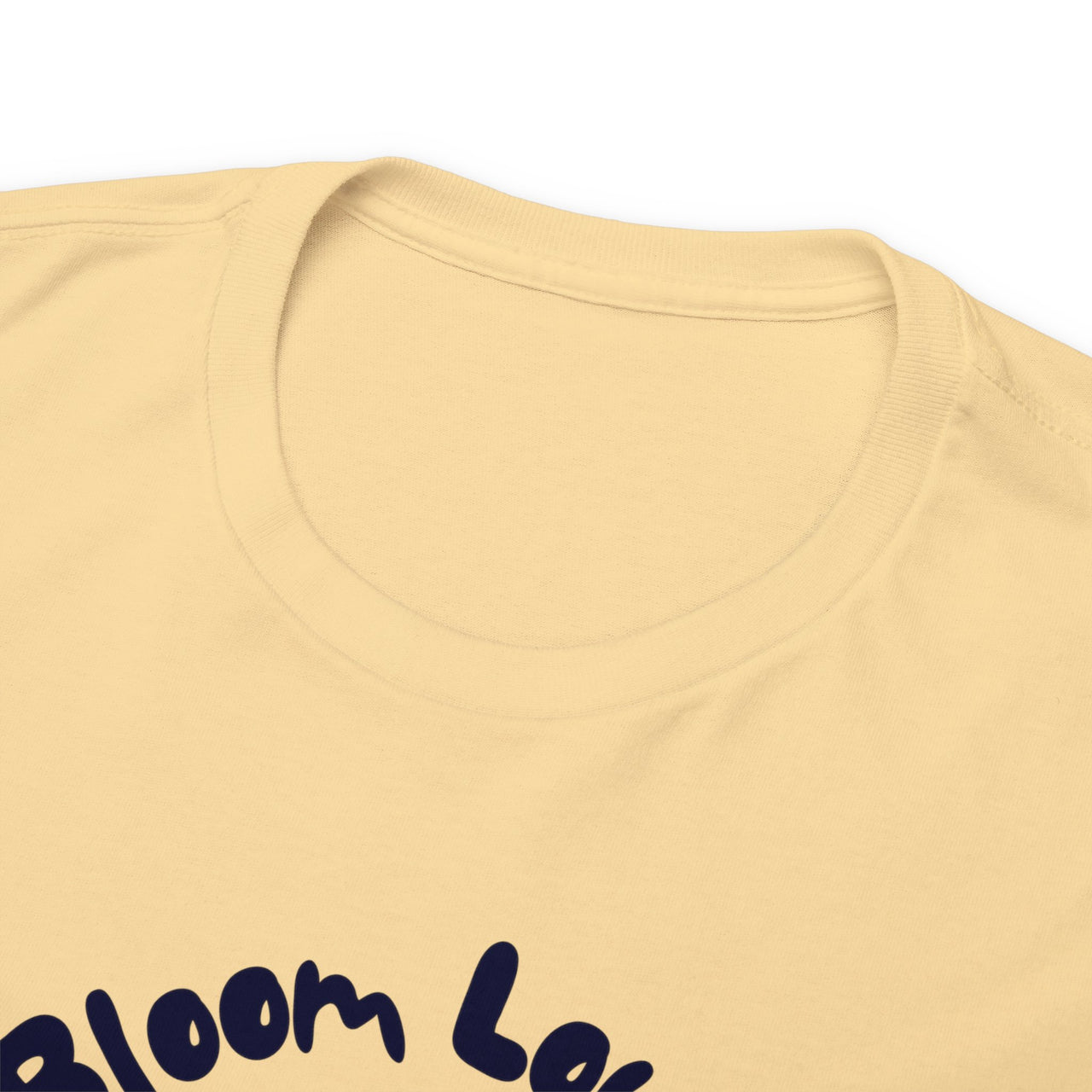 "Bloom Loudly" - Unisex Heavy Cotton Tee