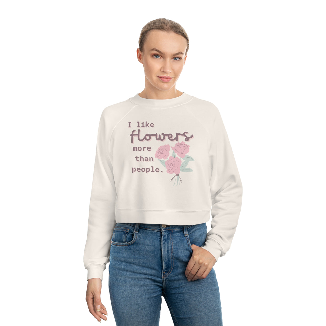 "I like flowers more than people." Women's Cropped Fleece Pullover