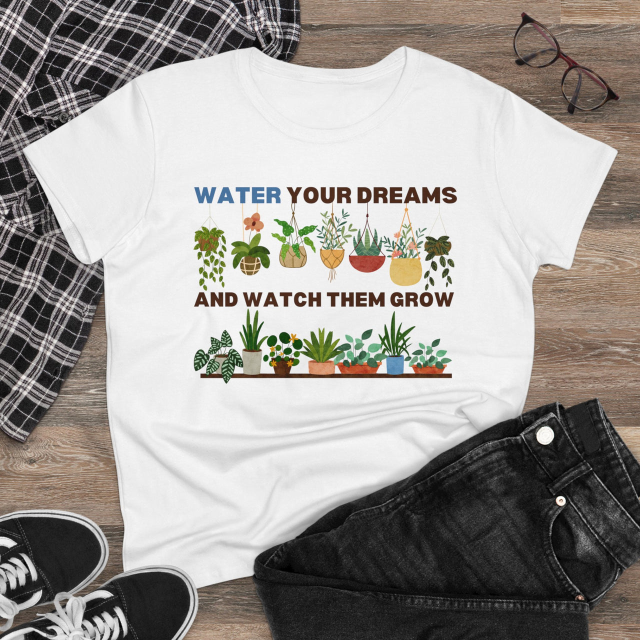 "Water Your Dreams and Watch Them Grow" - Women's Midweight Cotton Tee