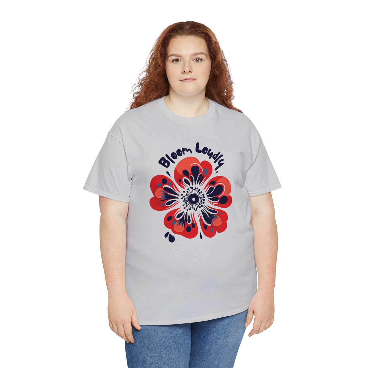 "Bloom Loudly" - Unisex Heavy Cotton Tee