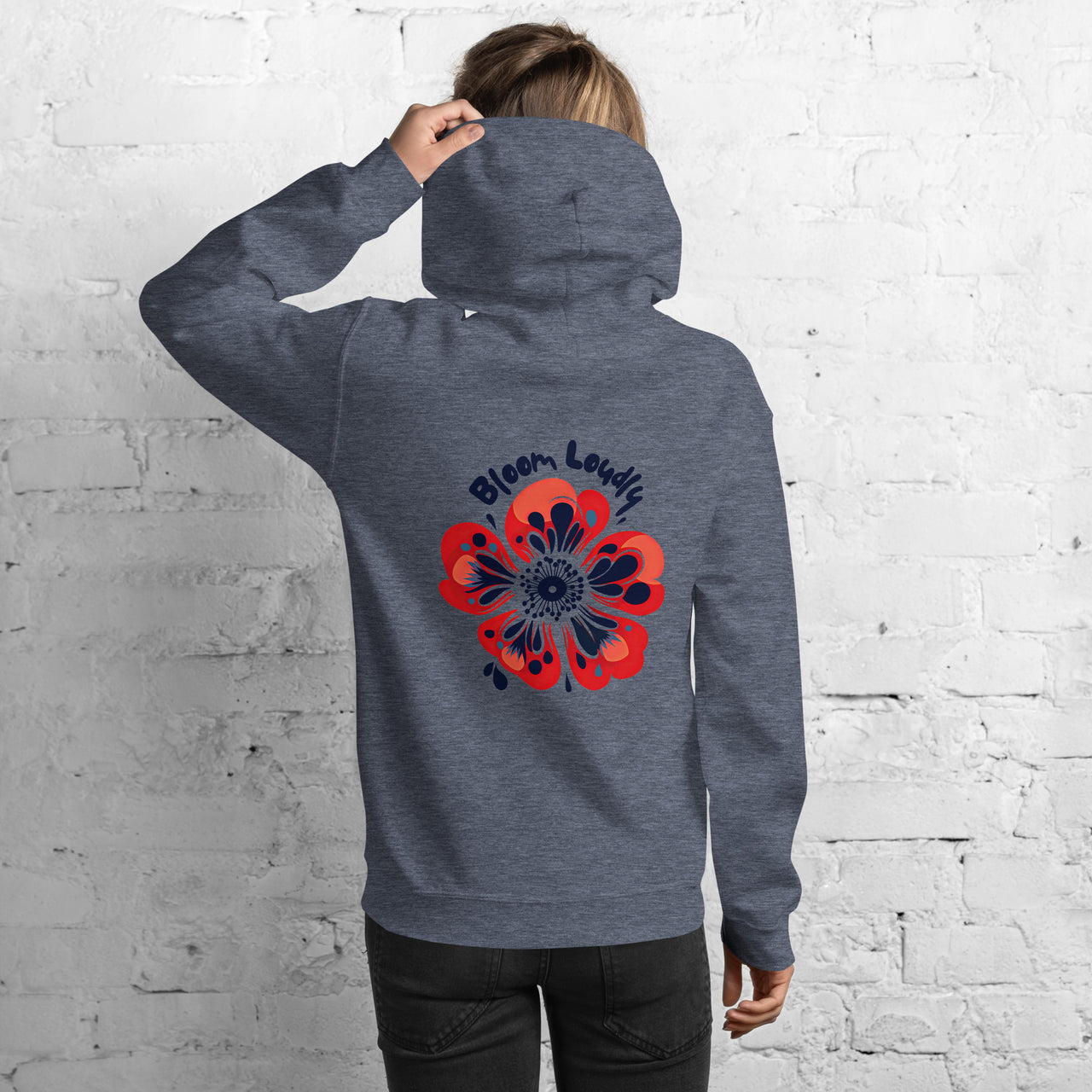 "Bloom Loudly" Unisex Hoodie