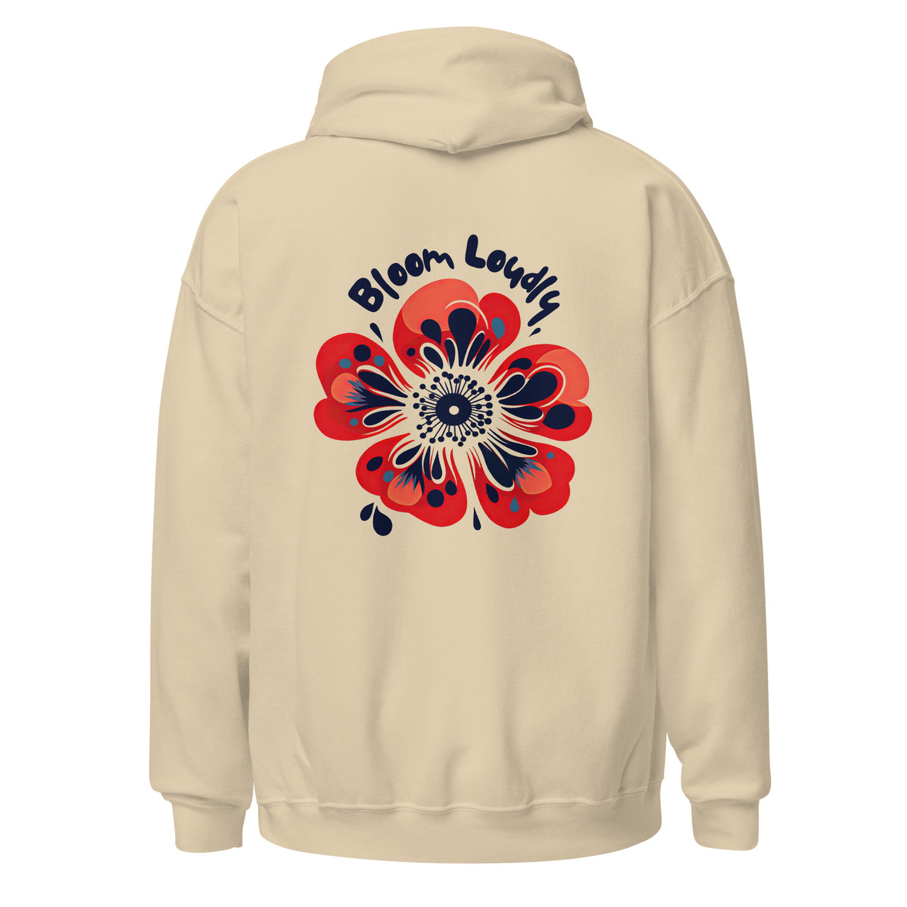 "Bloom Loudly" Unisex Hoodie