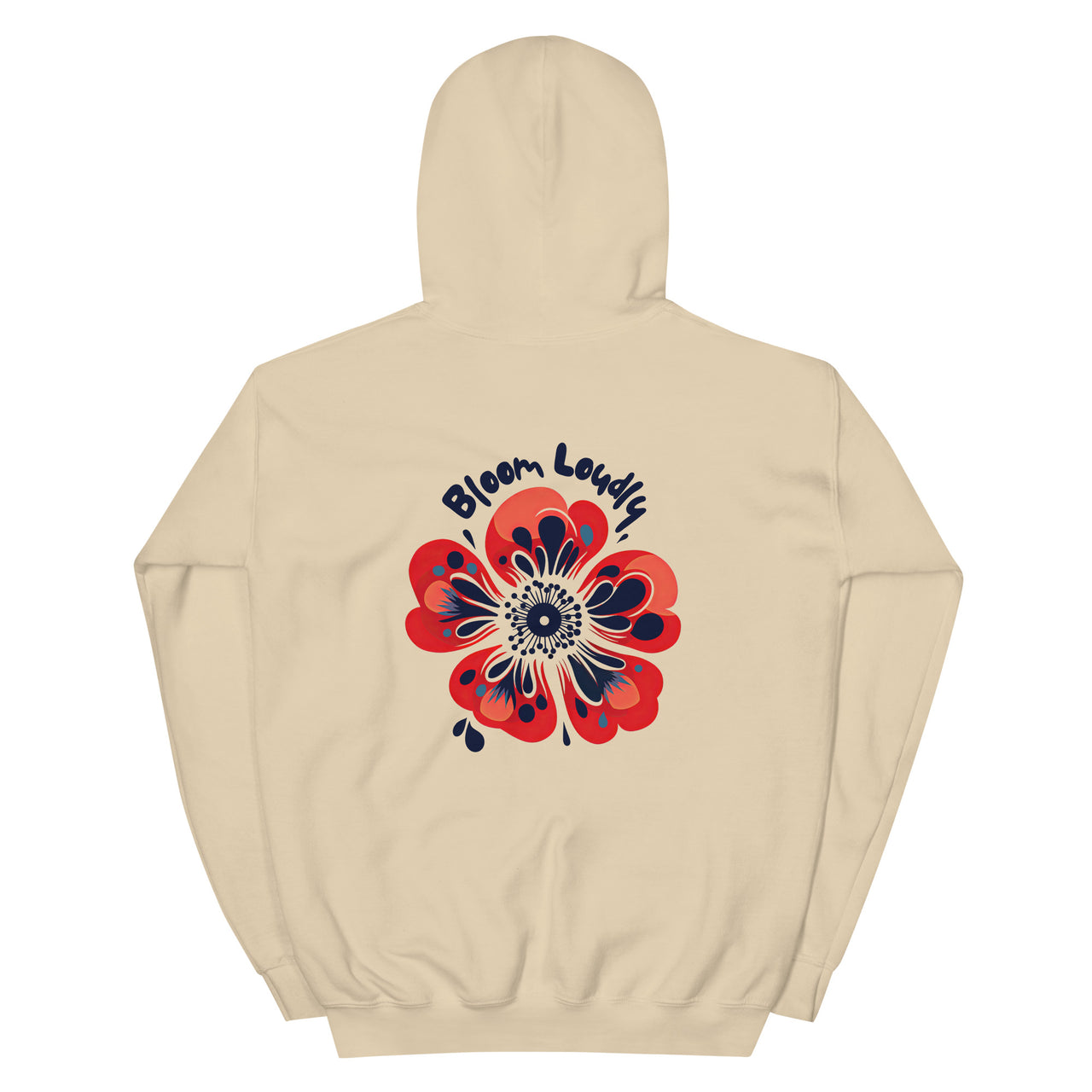 "Bloom Loudly" Unisex Hoodie