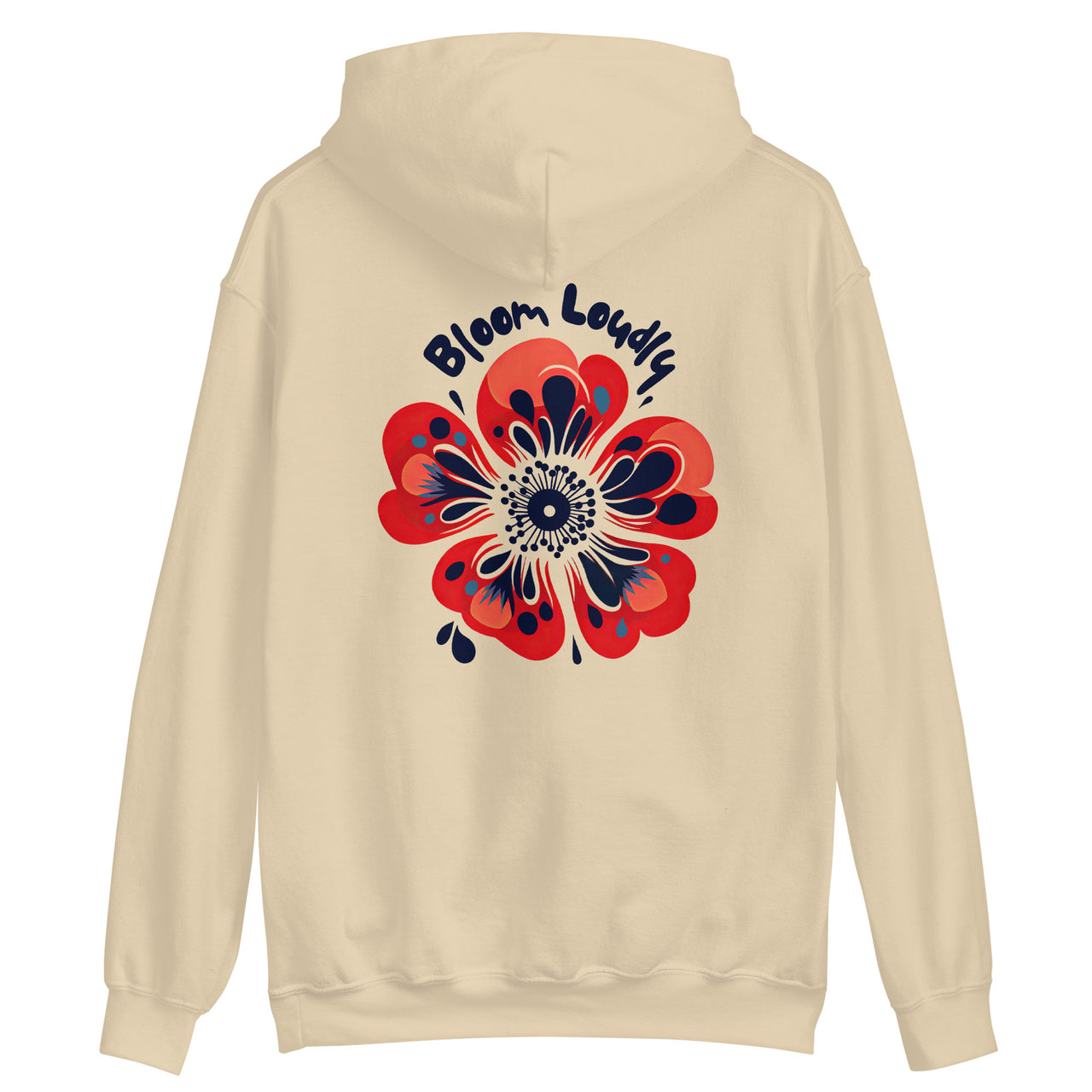 "Bloom Loudly" Unisex Hoodie