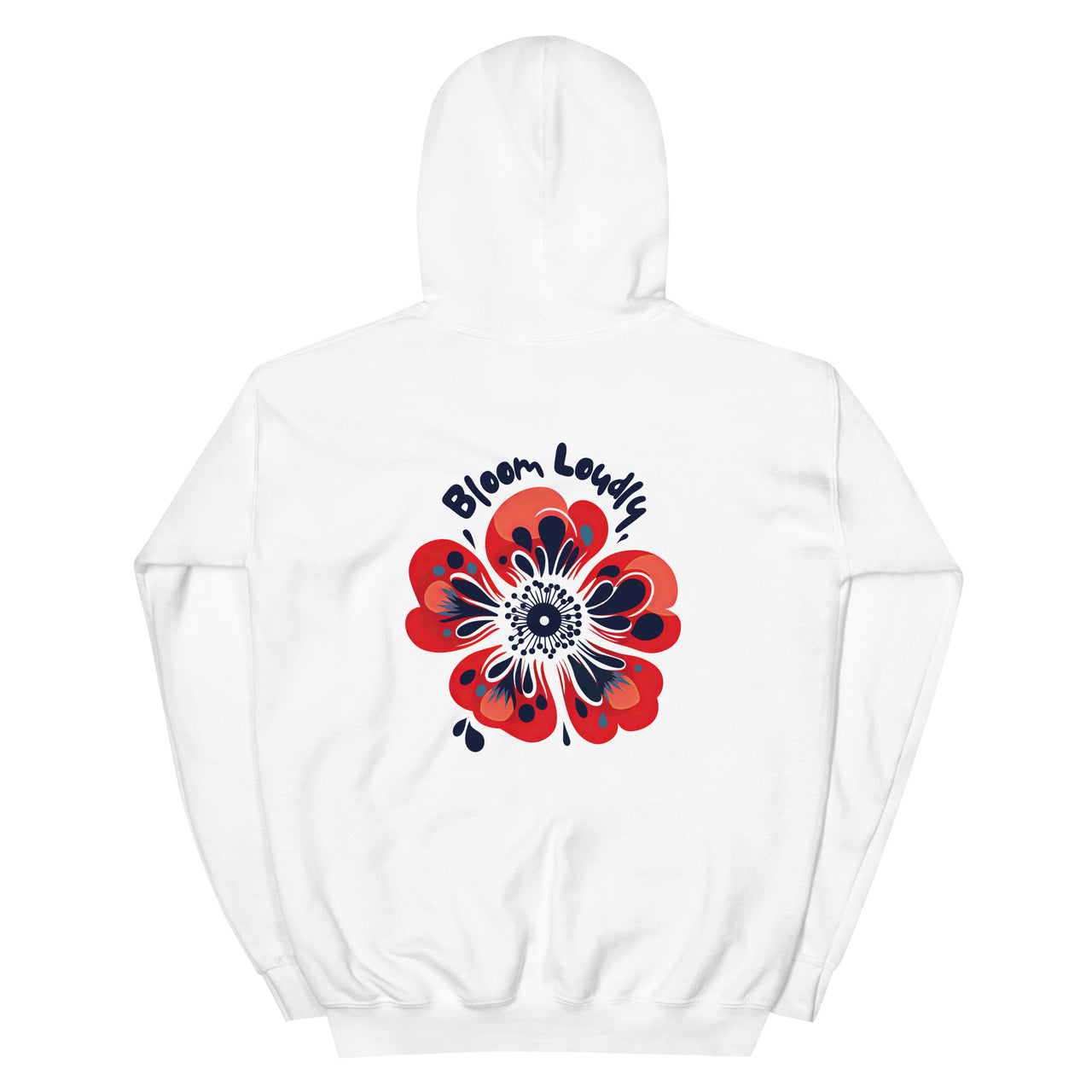 "Bloom Loudly" Unisex Hoodie