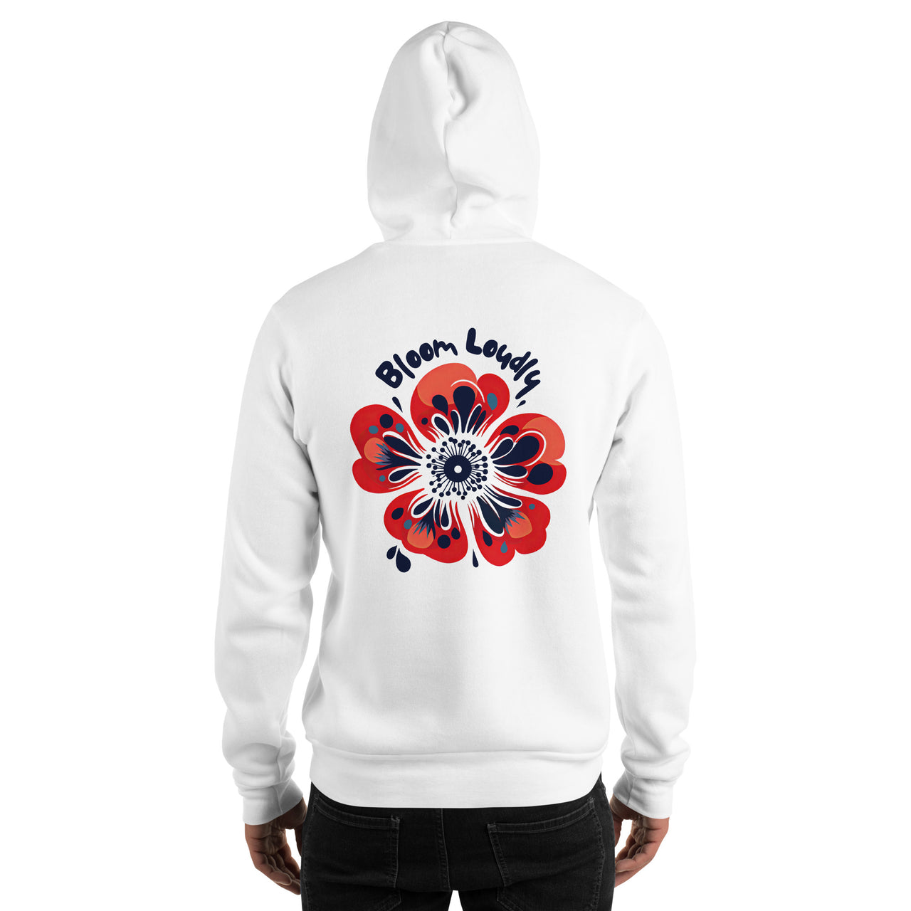 "Bloom Loudly" Unisex Hoodie